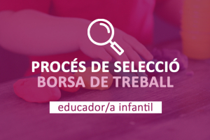 Procés Selecció Educador/a Infantil